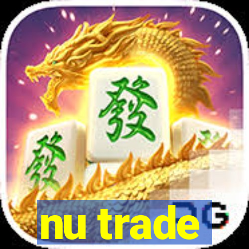 nu trade